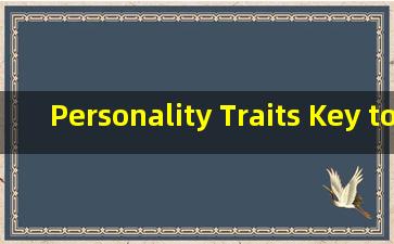 Personality Traits Key to Understanding Others.